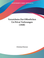 Verzeichniss Der Offentlichen Un Privat Vorlesungen (1848)