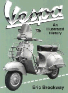 Vespa: An Illustrated Story - Brockway, Eric, and Biancalana, S, and Marchiano, M