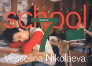 Vesselina Nikolaeva: School Number 7