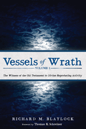 Vessels of Wrath, Volume 1