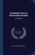 Vestibular Tests in Intracranial Surgery: (First Paper)