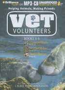 Vet Volunteers, Books 4-6: Manatee Blues, Say Good-Bye, Storm Rescue