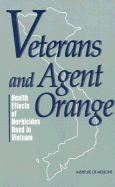 Veterans and Agent Orange health effects of herbicides used in Vietnam