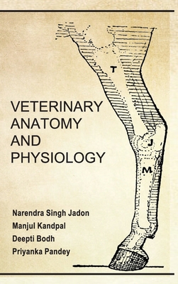 Veterinary Anatomy And Physiology - Jadon, Narendra Singh