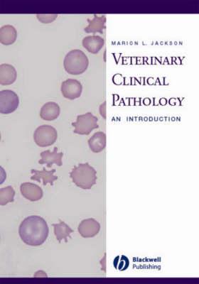 Veterinary Clinical Pathology: An Introduction - Jackson, Marion L
