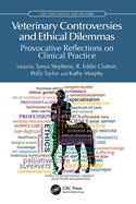 Veterinary Controversies and Ethical Dilemmas: Provocative Reflections on Clinical Practice