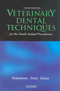 Veterinary dental techniques for the small animal practitioner