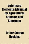 Veterinary Elements; A Manual for Agricultural Students and Stockmen