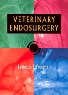 Veterinary Endosurgery - Freeman, Lynetta J