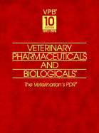 Veterinary Pharmaceuticals and Biologicals - Medical Economics, and Holt, Kim (Editor)