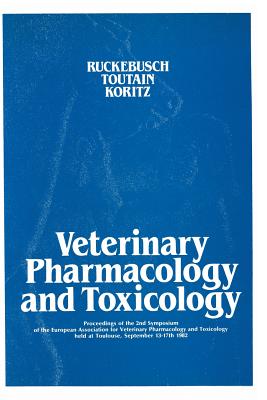 Veterinary Pharmacology and Toxicology - Ruckebusch, Yves (Editor), and Toutain, Pierre Louis (Editor), and Koritz, Gary D (Editor)