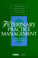 Veterinary Practice Managemt-97-2* - Bower, J, and Society of Practicing Veterinary Surgeon, and Bower, John