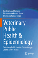 Veterinary Public Health & Epidemiology: Veterinary Public Health- Epidemiology-Zoonosis-One Health
