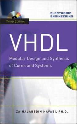 Vhdl: Modular Design and Synthesis of Cores and Systems, Third Edition - Navabi, Zainalabedin