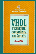 VHDL Techniques, Experiments, and Caveats