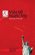 Vi&#7870;t V&#7872; N&#7898;c M&#7928; 2019: Nm Th&#7913; XX: WRITING ON AMERICA 2019: Volume XX