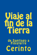 Viaje Al Fin de La Tierra: de Santiago a Finisterre