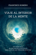 Viaje al Interior de la Mente: Un Juego Dual en una Novela Polic?aca ms all de las Verdades Ocultas