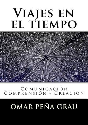 Viajes En El Tiempo - Grau, Omar Pena