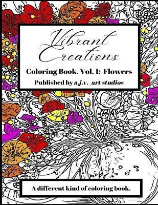 Vibrant Creations: Coloring Book: Book 1: Flowers - Van Allen, Austin J