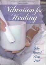 Vibration for Healing