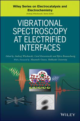 Vibrational Spectroscopy at Electrified Interfaces - Wieckowski, Andrzej