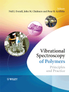 Vibrational Spectroscopy of Polymers: Principles and Practice