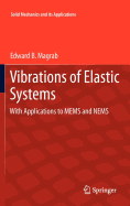 Vibrations of Elastic Systems: With Applications to Mems and Nems