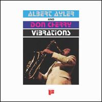 Vibrations - Albert Ayler/Don Cherry