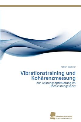 Vibrationstraining und Kohrenzmessung - Wegner, Robert