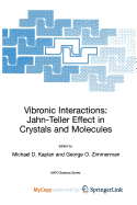 Vibronic Interactions: Jahn-Teller Effect in Crystals and Molecules - Kaplan, Michael D (Editor), and Zimmerman, George O (Editor)