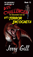 Vic: Terror Incognita