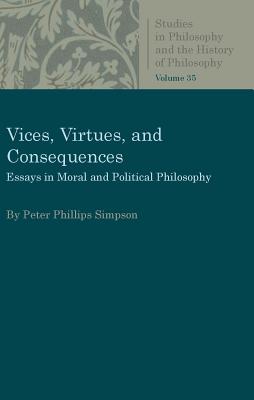 Vices, Virtues, and Consequences - Simpson, Peter L P