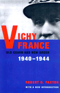 Vichy France: Old Guard and New Order, 1940-1944