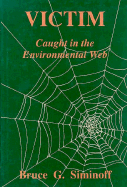 Victim: Caught in the Environmental Web