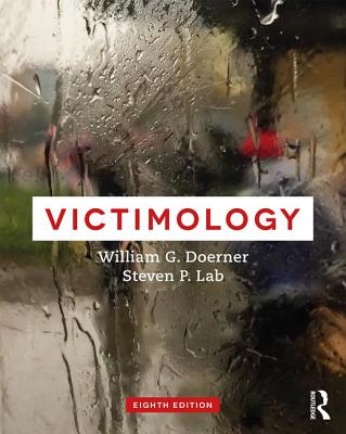 Victimology - Doerner, William G., and Lab, Steven P.