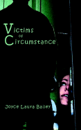 Victims of Circumstance