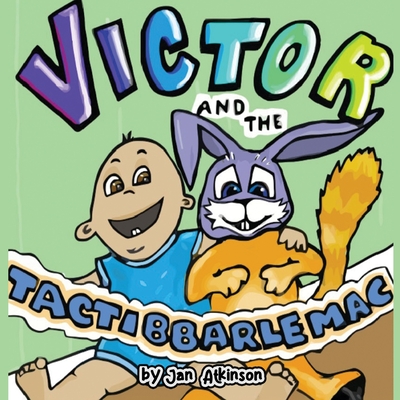 Victor and the Tactibbarlemac - Atkinson, Jan