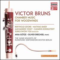 Victor Bruns: Chamber Music for Woodwinds - Alexander Voigt (bassoon); Anja Gtze (piano); Berthold Grosse (bassoon); Clemens Knigstedt (contrabassoon);...