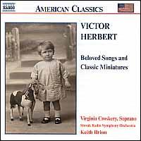 Victor Herbert: Beloved Songs and Classic Miniatures - Virginia Croskery (soprano); Slovak Radio Symphony Orchestra; Keith Brion (conductor)
