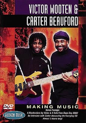 Victor Wooten and Carter Beauford - Making Music - Hal Leonard Publishing Corporation (Creator), and Fleck, Bela, and Coffin, Jeff