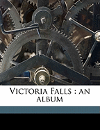 Victoria Falls: An Album