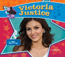 Victoria Justice: Famous Actress & Singer: Famous Actress & Singer
