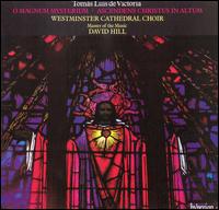 Victoria: O Magnum Mysterium; Ascendens Christus in altum - Westminster Cathedral Choir (choir, chorus)