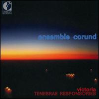 Victoria: Tenebrae Responsories - Ensemble Corund; Eva Hagberg (organ); Stephen Darrell Smith (conductor)