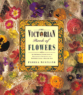 Victorian Book of Flowers: An Inspiring Collection of Delightful Projects and Pastimes from A... - Westland, Pamela