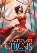 Victorian Circus Coloring Book for Adults: Victorian Coloring Book for Adults Grayscale Victorian Circus Grayscale coloring book Victorian Fashion Coloring BookA464P