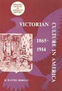 Victorian Culture in America 1865-1914