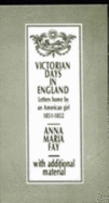 Victorian Days in England: Letters Home by an American Girl 1851-1852