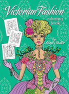Victorian Fashion Coloring Book: Beautiful and stylish illustrations of women, men and couples of the 1800s. Jane Austen quotes accompany each drawing.